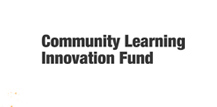 Community Learning Innovation Fund